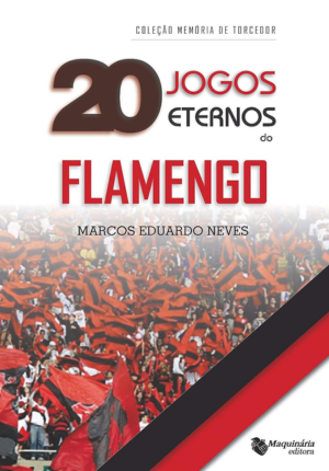 Capa do livro 20 Jogos Eternos do Flamengo