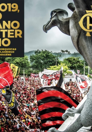 Capa do livro 2019, O Ano Eterno – As Conquistas do Flamengo em Imagens