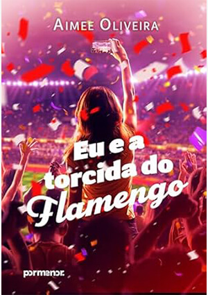 Capa do livro Eu e a Torcida do Flamengo