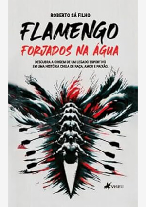 Capa do livro Flamengo: Forjados na Água