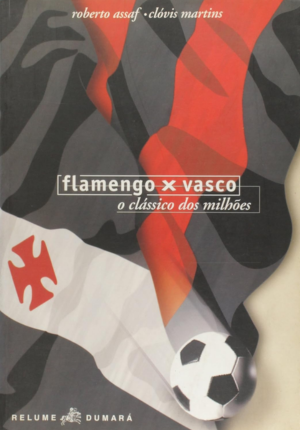 Capa do livro Flamengo X Vasco – Classico Dos Milhões
