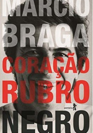 Capa do livro Márcio Braga: Coração Rubro-Negro