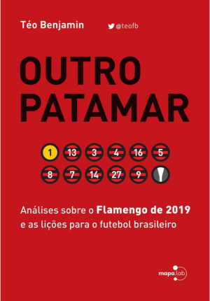 Capa do livro Outro Patamar: Análises Sobre o Flamengo de 2019 e as Lições Para o Futebol Brasileiro