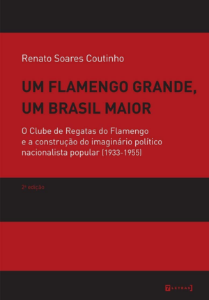 Capa do livro Um Flamengo Grande, Um Brasil Maior